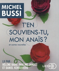 Michel Bussi - T'en souviens-tu, mon Anaïs ? - Et autres nouvelles. 1 CD audio MP3