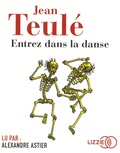 Jean Teulé - Entrez dans la danse. 1 CD audio MP3