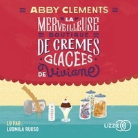 Abby Clements - La merveilleuse boutique de crèmes glacées de Viviane.