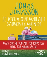 Jonas Jonasson - Le vieux qui voulait sauver le monde. 1 CD audio MP3