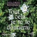 Dolores Redondo - Tout cela je te le donnerai.