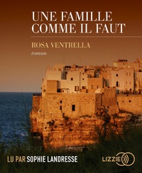 Rosa Ventrella - Une famille comme il faut. 1 CD audio MP3