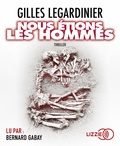 Gilles Legardinier - Nous étions les hommes. 1 CD audio MP3