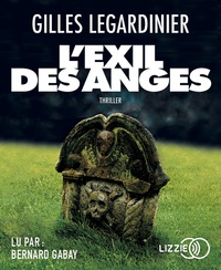 Gilles Legardinier - L'exil des anges. 1 CD audio
