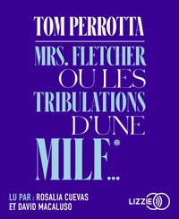 Tom Perrotta - Mrs Fletcher ou les tribulations d'une MILF. 1 CD audio MP3