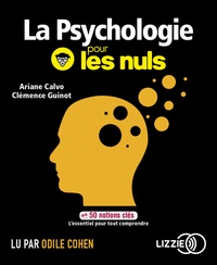 Ariane Calvo et Clémence Guinot - La psychologie pour les nuls en 50 notions clés. 1 CD audio MP3