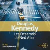 Douglas Kennedy - Les désarrois de Ned Allen.