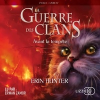 Erin Hunter - La Guerre des Clans (Cycle 1) Tome 4 : Avant la tempête.