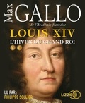 Max Gallo - Louis XIV Tome 2 : L'hiver du Grand Roi. 1 CD audio MP3
