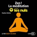 Stephan Bodian - Zen ! - La méditation pour les nuls.