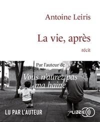Antoine Leiris - La vie, après. 1 CD audio MP3