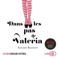 Elisabet Benavent et Martine C. DESOILLE - Dans les pas de Valeria.