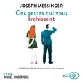 Joseph Messinger et Michel HINDERYCKX - Ces gestes qui vous trahissent.