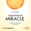 Hal Elrod et Eric Chantelauze - L'équation du miracle.