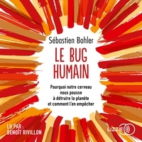 Sébastien Bohler et Benoît Rivillon - Le bug humain.