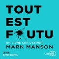 Mark Manson et Elias Nongue - Tout est foutu, un livre sur l'espoir.
