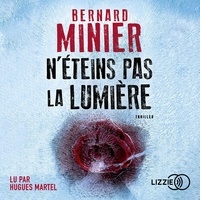Bernard Minier - N'éteins pas la lumière.