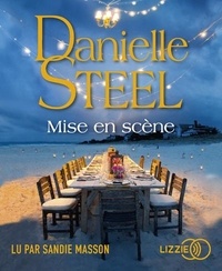 Danielle Steel - Mise en scène. 1 CD audio MP3