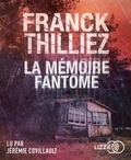 Franck Thilliez - La mémoire fantôme. 1 CD audio MP3