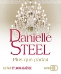 Danielle Steel - Plus que parfait. 1 CD audio MP3