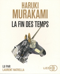 Haruki Murakami - La fin des temps. 2 CD audio MP3
