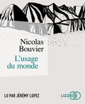 Nicolas Bouvier - L'usage du monde. 1 CD audio