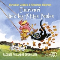 Christian Jolibois et Christian Heinrich - Les P'tites Poules  : Charivari chez les P'tites Poules.