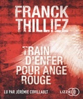 Franck Thilliez - Train d'enfer pour ange rouge. 1 CD audio