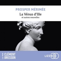 Prosper Mérimée et Clément Bresson - La vénus d'Ille.