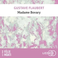 Gustave Flaubert et Félix Moati - Madame Bovary.