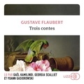 Gustave Flaubert et Gaël Kamilindi - Trois contes.