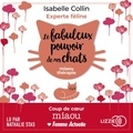 Isabelle Collin et Nathalie Stas - Le fabuleux pouvoir de nos chats.