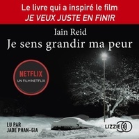 Iain Reid et Jade Phan-Gia - Je sens grandir ma peur.