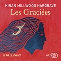 Kiran Millwood Hargrave et Sarah Tardy - Les Graciées.