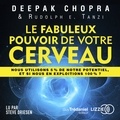 Deepak Chopra et Olivier Vinet - Le fabuleux pouvoir de votre cerveau.