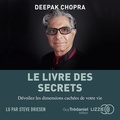 Deepak Chopra et Steve Driesen - Le livre des secrets.