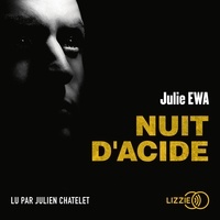 Julie Ewa et Julien Chatelet - Nuit d'acide.