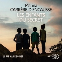 Marina Carrère d'Encausse et Marie Bouvet - Les enfants du secret.