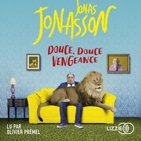 Jonas Jonasson - Douce, douce vengeance.