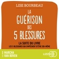 Lise Bourbeau et Marcha Van Boven - La Guérison des 5 blessures.