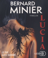 Bernard Minier - Lucia Tome 1 : . 1 CD audio MP3