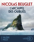 Nicolas Beuglet - L'archipel des oubliés. 1 CD audio