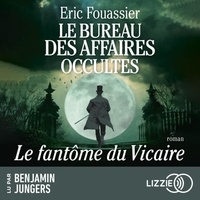 Eric Fouassier - Le bureau des affaires occultes Tome 2 : Le fantôme du Vicaire.