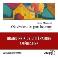 Joyce Maynard - Où vivaient les gens heureux.