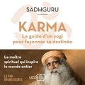  Sadhguru et Bruno Georis - Karma - Le Guide d'un yogi pour façonner sa destinée.