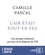 Camille Pascal - L'air était tout en feu - Une plongée haletante au coeur de la Régence de 1718. 1 CD audio MP3