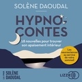 Solène Daoudal - Hypnocontes - 18 nouvelles pour trouver son apaisement intérieur.
