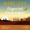 Marc Levy - Eteignez tout et la vie s'allume.