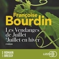 Françoise Bourdin et Romain Bressy - Les vendanges de Juillet, suivi de Juillet en hiver.