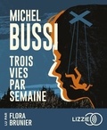 Michel Bussi - Trois vies par semaine. 1 CD audio